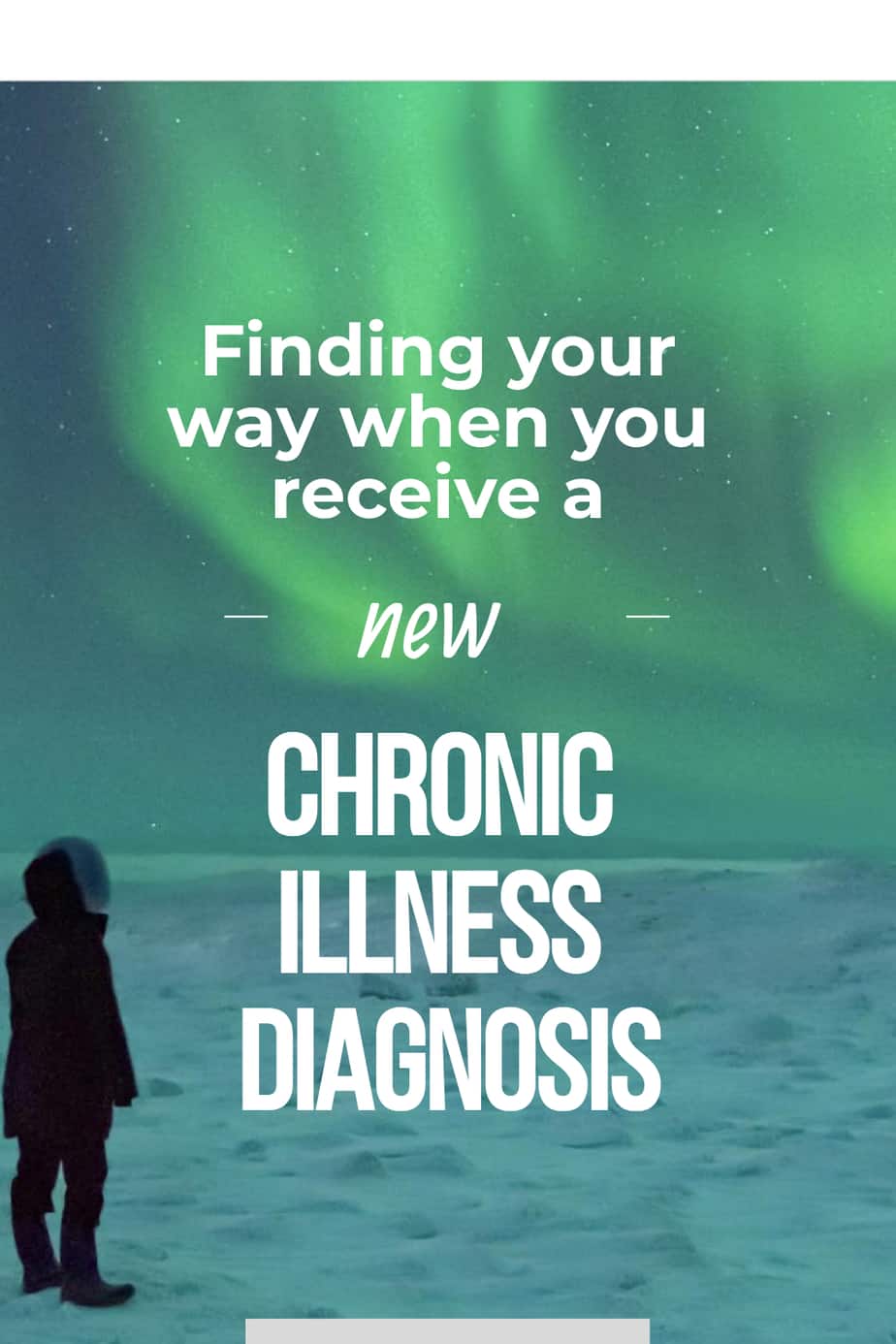 Receiving A Chronic Illness Diagnosis Is Like Landing in the Arctic